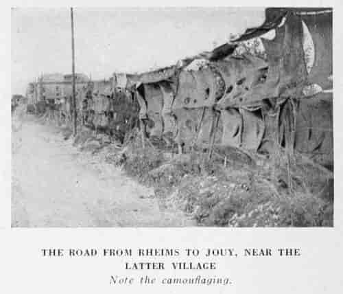 THE ROAD FROM RHEIMS TO JOUY, NEAR THE LATTER VILLAGE Note the camouflaging.