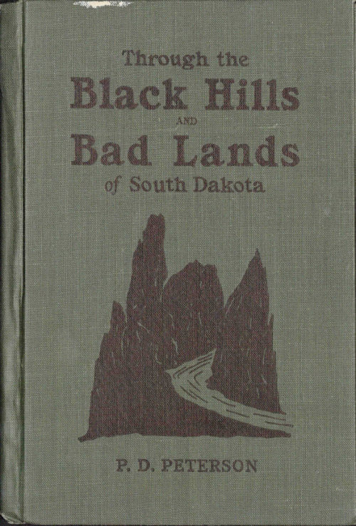 Through the Black Hills and Bad Lands of South Dakota