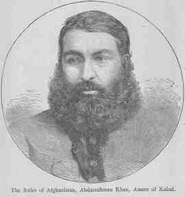 The Ruler of Afghanistan, Abdurrahman Khan, Ameer of Kabul.