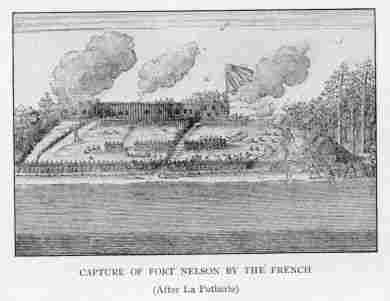 CAPTURE OF FORT NELSON BY THE FRENCH (After La Potherie)