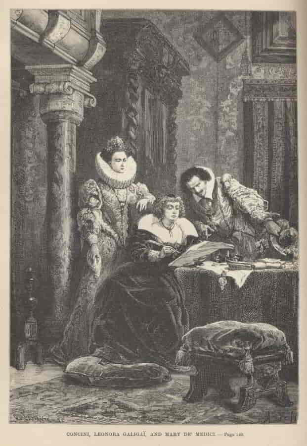 Concini, Leonora Galigai, and Mary De' Medici——149 