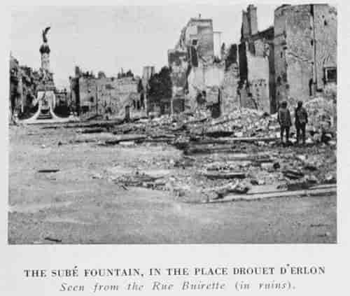 THE SUBÉ FOUNTAIN, IN THE PLACE DROUET D'ERLON Seen from the Rue Buirette (in ruins).