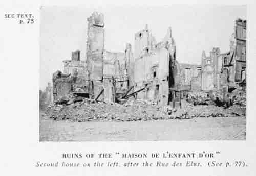 SEE TEXT. p. 75 RUINS OF THE "MAISON DE L'ENFANT D'OR" Second house on the left, after the Rue des Elus. (See p. 77.)