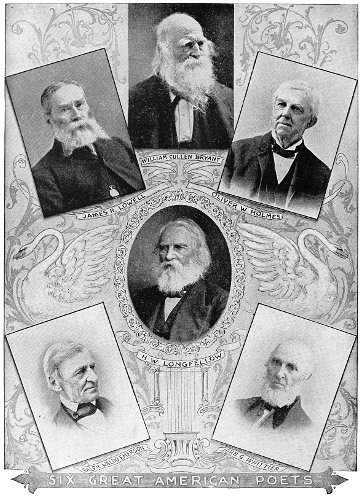 Lowell, Bryant, Holmes, Longfellow, Emerson, Whittier